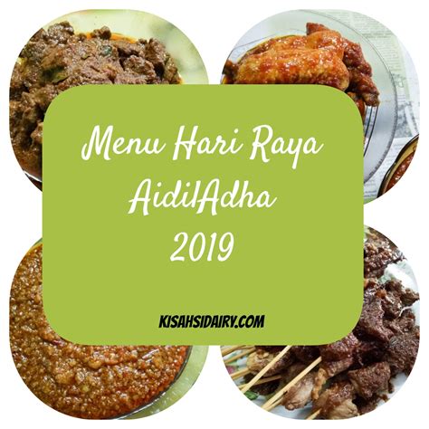 Rangkaian menu lebaran istimewa untuk menjamu kerabat dan sahabat. Menu Hari Raya AidilAdha 1440H/2019 - Kisahsidairy.com