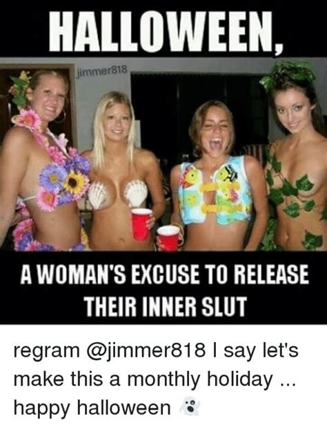 She feels happy and loved when you say/text her cute things. HALLOWEEN Jimmer818 a WOMAN'S EXCUSE TO RELEASE THEIR ...