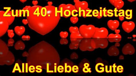 Und lustige sprüche sind der einfachste und schönste weg, um zu lachen. 40. Hochzeitstag Elvira & Gerald Alles Liebe & Gute von Bianca - YouTube