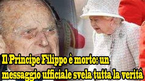 E' morto il principe filippo d'inghilterra. Il Principe Filippo è morto: un messaggio ufficiale svela ...