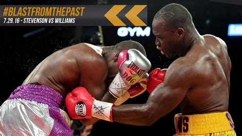 Find out about the charlo vs. Blast From The Past - 7.29.16 - Stevenson vs. Williams