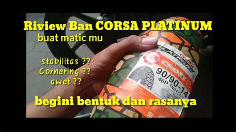 Corsa cross s platinum (2019/2020)(tubeless). Ban dual purpose untuk matic corsa cross s #corsa # ...