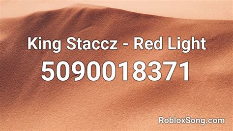 Use the id to listen to the song in roblox games. King Staccz - Red Light Roblox ID - Roblox music codes
