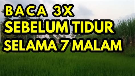 Didalam amalan ini sangatlah sederhana dan mudah untuk diamalkan bagi siapa saja yang terpenting beragama islam, taat dalam melakukan shalat lima waktu dan juga berbuat baik kepada sesama. BACA 3X SEBELUM TIDUR !! doa pembuka rezeki,amalan pembuka ...