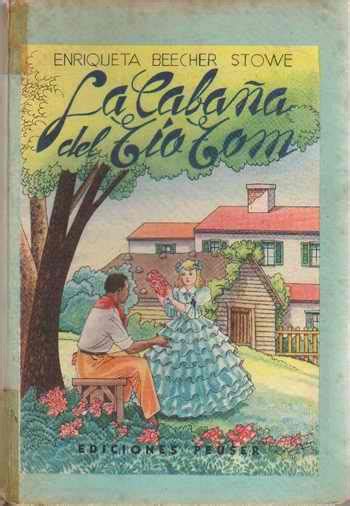 Harriet beecher stowe leer la cabaña del tío tom online. Biblioteca del Colegio Nacional "Rafael Hernández"