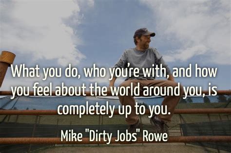 Enjoy the top 48 famous quotes, sayings and quotations by mike rowe. 29 best Mike Rowe images on Pinterest