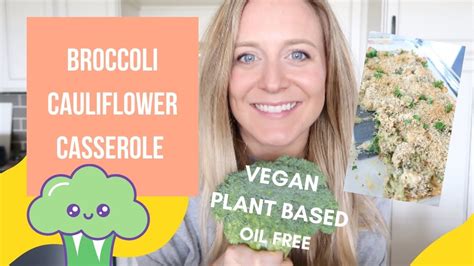 It's the tastiest way to get your broccoli. WHOLE FOOD PLANT BASED CASSEROLE | Broccoli and ...