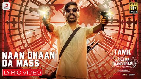 2h 38m | social issue dramas. NAAN DHAAN DA MASS LYRICS - Jagame Thandhiram | by ofRO, Arivu