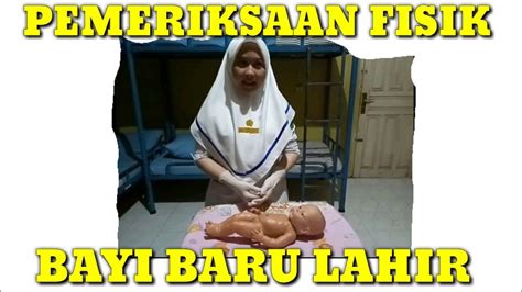 Clientha sari 143.444 views2 years ago. PEMERIKSAAN FISIK PADA BAYI BARU LAHIR (NEONATUS) #AKBID ...