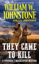 Johnstone bibliography includes all books by william w. 2. They Came To Kill (Preacher & Jamie MacCallister Series ...