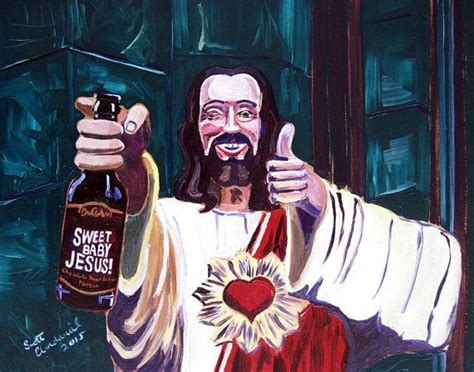 Sharing these fantastic quotes with your girlfriend will mean every little thing to her. Buddy Christ, Jesus Painting, Maryland Beer Art Print ...