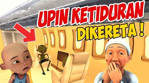 Game upin ipin ada versi androidnya, kalian harus download. Upin ipin ketiduran di Kereta Api , ipin kaget ! GTA Lucu ...