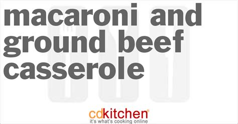 1 pound lean ground beef. Macaroni And Ground Beef Casserole Recipe | CDKitchen.com