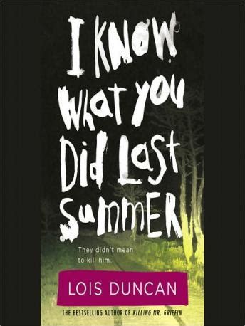 Other readers will always be interested in your opinion of the books you've read. Listen Free to I Know What You Did Last Summer by Lois ...