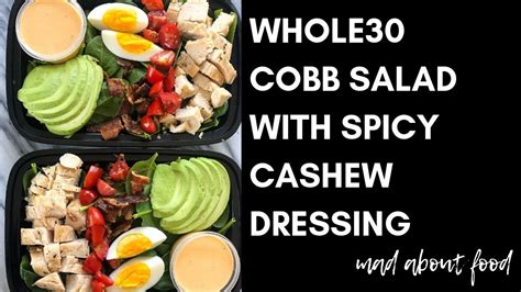 Make additional bowls as needed. Whole30 Cobb Salad with Spicy Cashew Dressing - YouTube