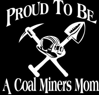 You ask me, i'm answering. coal miners mom | Coal Miner Mom Decal Sticker Mine Mining ...