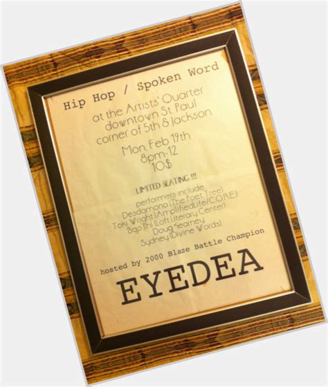 Enjoy the top 30 famous quotes, sayings and quotations by eyedea. Eyedea's Birthday Celebration | HappyBday.to