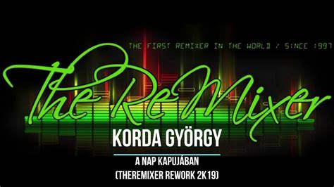 Listen to music by korda györgy on apple music. Korda György - A nap kapujában (TheReMiXeR ReWork 2K19 ...