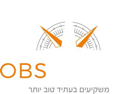 I accept the terms and condition. OBS Group - משקיעים בעתיד טוב יותר