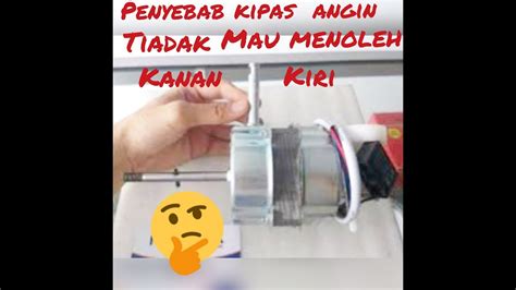 Dibawah ini kami sudah menyiapkan beberapa cara merawat kipas angin dengan benar yang bisa anda contoh sekaligus anda terapkan. Penyebab kipas angin tidak bisa menoleh kanan kiri - YouTube