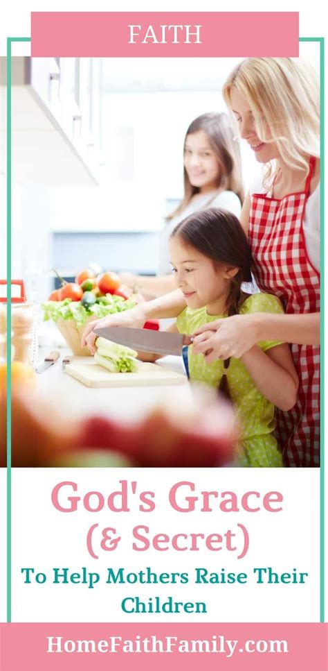 God's Grace To Help Mothers Raise Their Children | Gods ...