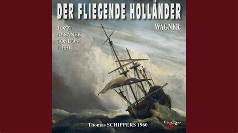 Personen der handlung der steuermann dalands (tenor). Der Fliegende Holländer, Act I, Scene 2: "Johohe! Hallojo ...