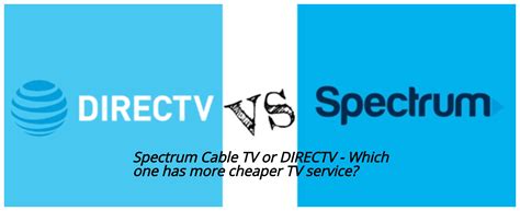 Spectrum tv channel lineup faqs. Spectrum Cable TV Or Directv - Who Has Best Cheap Service?