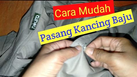 Untuk itu di artikel kali ini, elektronik123 akan memberi tahu bagaimana sih cara pasang ac? Cara Mudah Pasang Kancing Baju - YouTube