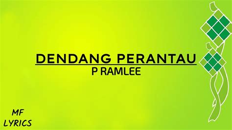 Ramlee, bujang lapok, do re mi,labu labi, nujum pak. P Ramlee - Dendang Perantau (Lirik) - YouTube