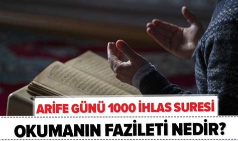 İhlas suresi tecvitli okunuşu türkçe latin harflerle yazılışı anlamı meali ve arapçası Arefe günü 1000 İhlas Suresi okumanın fazileti nedir ...