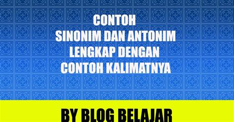 Check spelling or type a new query. 30 Contoh Sinonim dan Antonim Beserta Kalimatnya
