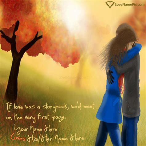 Write Name on Romantic Love Quotes For Him Picture Express your love and affection to your sweet girlfriend with these love messages and love letters for girlfriend.