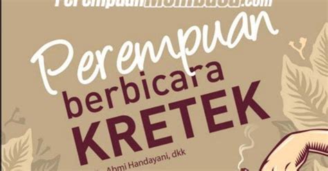 Apa ertinya saya menganut islam. Resensi Buku Perempuan Berbicara Kretek, Abmi Handayani ...