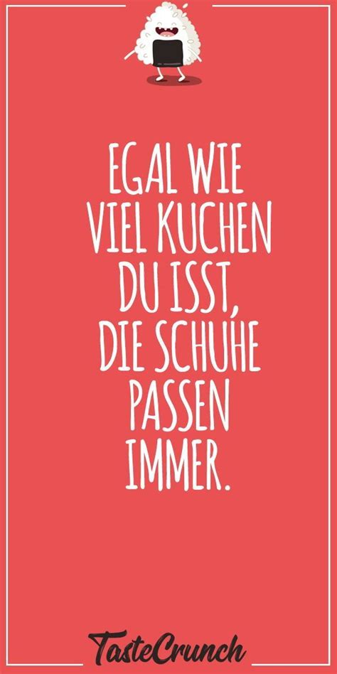 Ich hoffe dir haben diese 21 sprüche und zitate rund ums essen und genießen ordentlichen appetit gemacht. #kuchen #fashion #lecker #rezept #lustig #lmao #witzig # ...