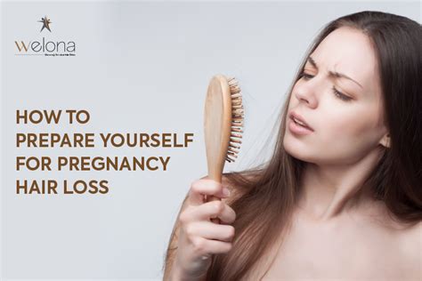 Women who are able to get pregnant must use reliable contraception while taking. How To Prepare Yourself For Pregnancy Hair Loss