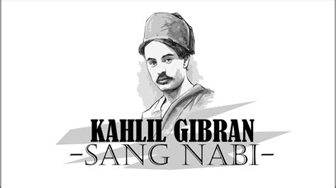 Book based on manuscript pages of the madman, the forerunner, the prophet, and the earth gods, including four hitherto unpublished manuscripts, lullaby, the last guest, untitled, poverty and sundry aphorisms. Sang Nabi || Kahlil Gibran || Cinta dan Kebijaksanaan ...