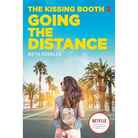 Kissing booth by beth reekles and movie on netflix. Going The Distance (The Kissing Booth ) read and download ...