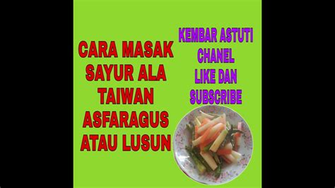 Short guitar clip by audionautix is licensed under a creative commons attribution licence. CARA MASAK SAYUR ASFARAGUS ALA TAIWAN SIMAK VIDEONYA ...