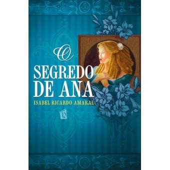 16( o segredo de davi ). O Segredo de Ana - Isabel Ricardo Amaral - Compra Livros ...