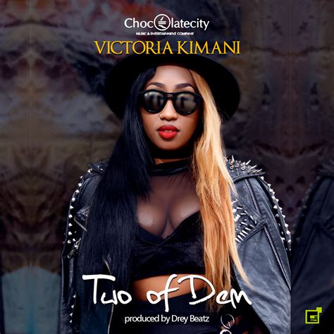 All songs and albums from victoria kimani you can listen and download for free at mdundo.com. Victoria Kimani - Two Of Dem - Latest Naija Nigerian Music ...