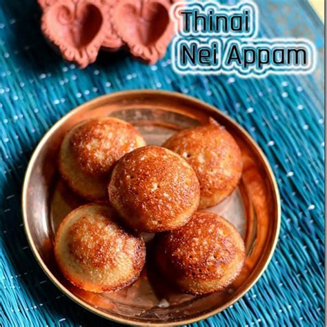 Appam recipe is made with rice and fresh coconut with or without yeast. Thinai Nei Appam Recipe/Foxtail millet Sweet Appam recipe ...