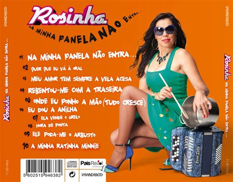 She started he career as rosinha in 2007, as a joke, but it turned out to make a serious case of popularity. Rosinha - Na minha panela não entra - País Real ...