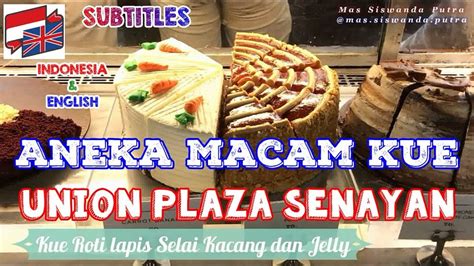 Jajanan pasar itu sendiri merupakan salah satu pusat jajanan pasar bandung ini dipenuhi dengan aneka macam kue dengan harga yang murah meriah sehingga kita bisa menikmati jajanan pasar. Aneka Macam Kue di Bistro UNION Brasserie, Bakery & Bar ...