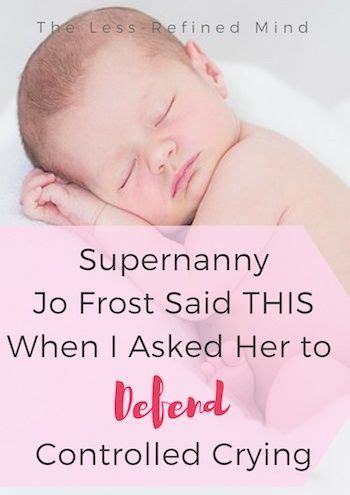 I Asked Jo Frost to Defend Controlled Crying - Here's Her ...