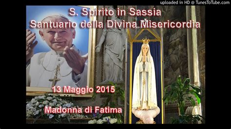 Beata maria vergine di fatima, la ricorrenza del 13 maggio. Omelia S. Messa del 13 MAGGIO 2015 Festa della Madonna di ...