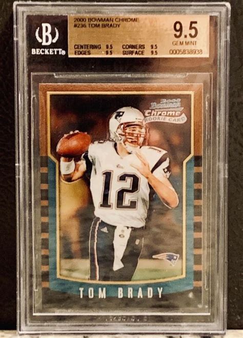 This tom brady card is being listed at $500,000.00. 2000 Bowman Chrome Tom Brady #236 New England Patriots ...