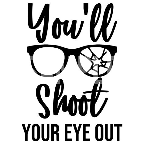 You'll Shoot Your Eye Out SVG and PNG
