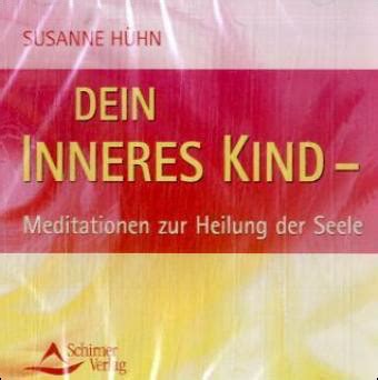 Robert betz spricht im neuen video über die. Dein inneres Kind - Meditations-CD von Hühn, Susanne ...