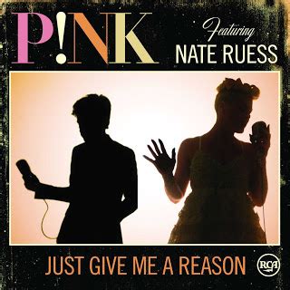 I've found a reason for me to change who i used to be a reason to start over new and the reason is you. Lirik lagu just give me a reason pink feat Nate Ruess dan ...