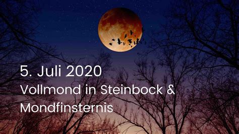 Vollmond kalender 2020 wann ist vollmond? 5. Juli 2020: Vollmond in Steinbock & Mondfinsternis ...